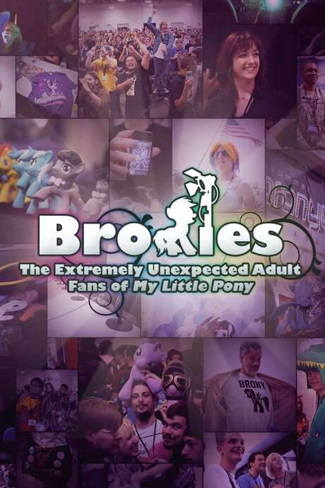 Bronies: The Extremely Unexpected Adult Fans of My Little Pony